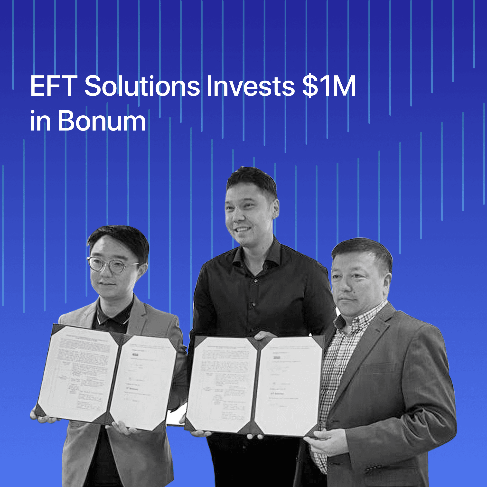 EFT Solutions Invests $1M in Bonum