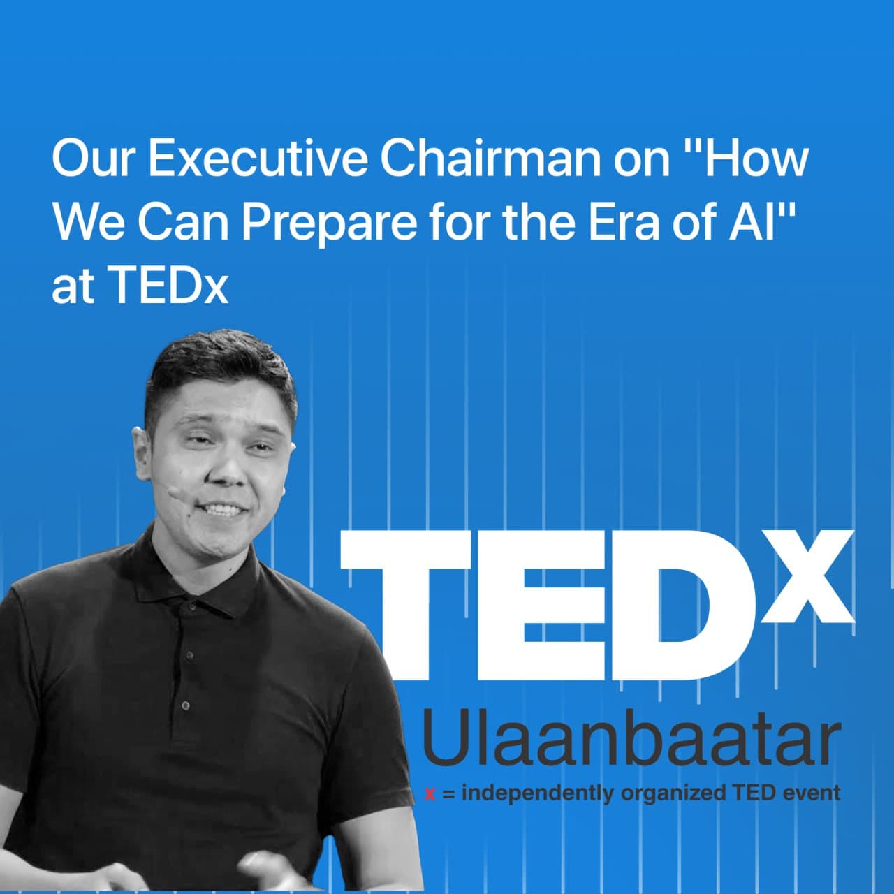 Our Executive Chairman on "How We Can Prepare for the Era of AI" at TEDx